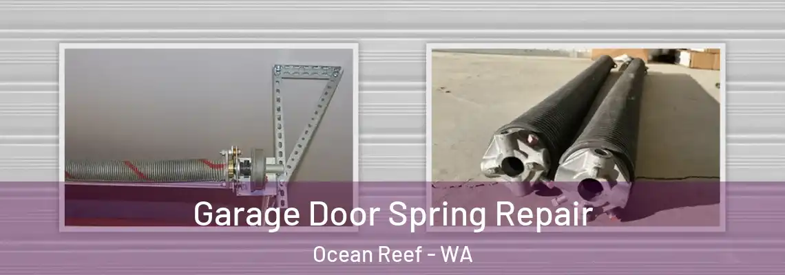 Garage Door Spring Repair Ocean Reef - WA