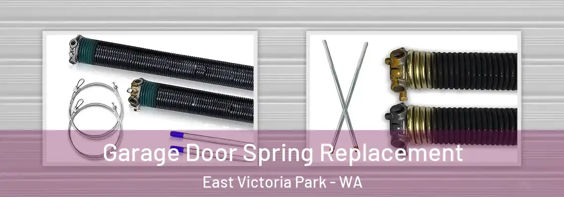 Garage Door Spring Replacement East Victoria Park - WA