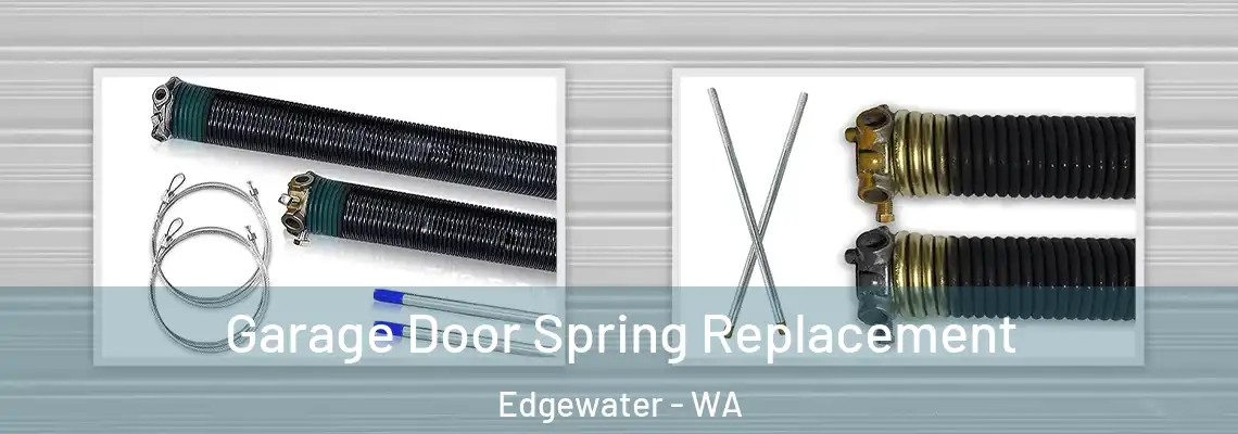 Garage Door Spring Replacement Edgewater - WA