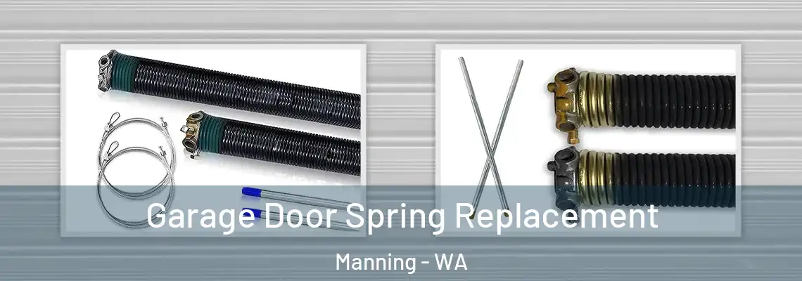 Garage Door Spring Replacement Manning - WA