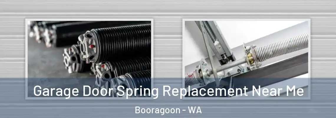  Garage Door Spring Replacement Near Me Booragoon - WA