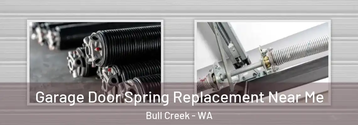 Garage Door Spring Replacement Near Me Bull Creek - WA