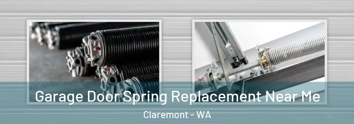 Garage Door Spring Replacement Near Me Claremont - WA
