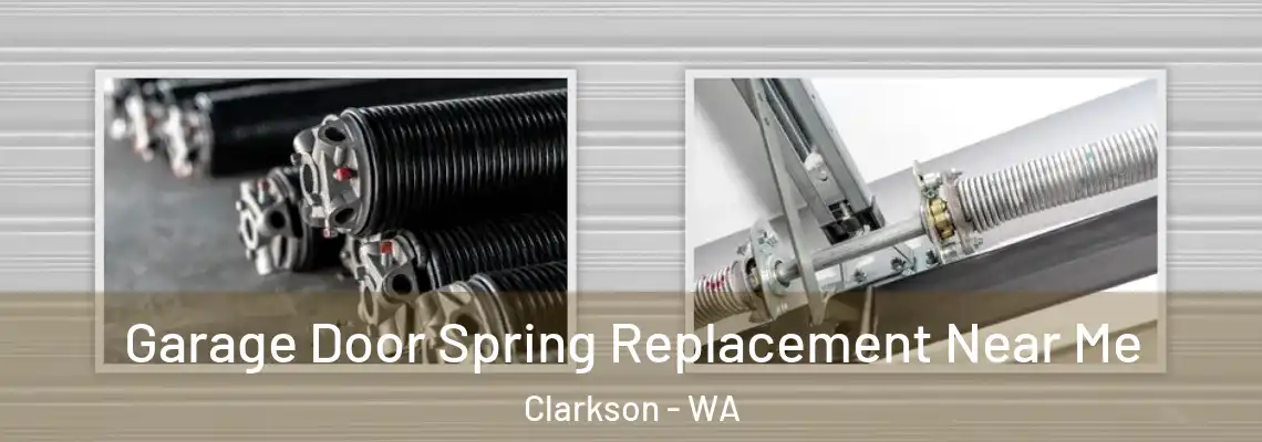 Garage Door Spring Replacement Near Me Clarkson - WA