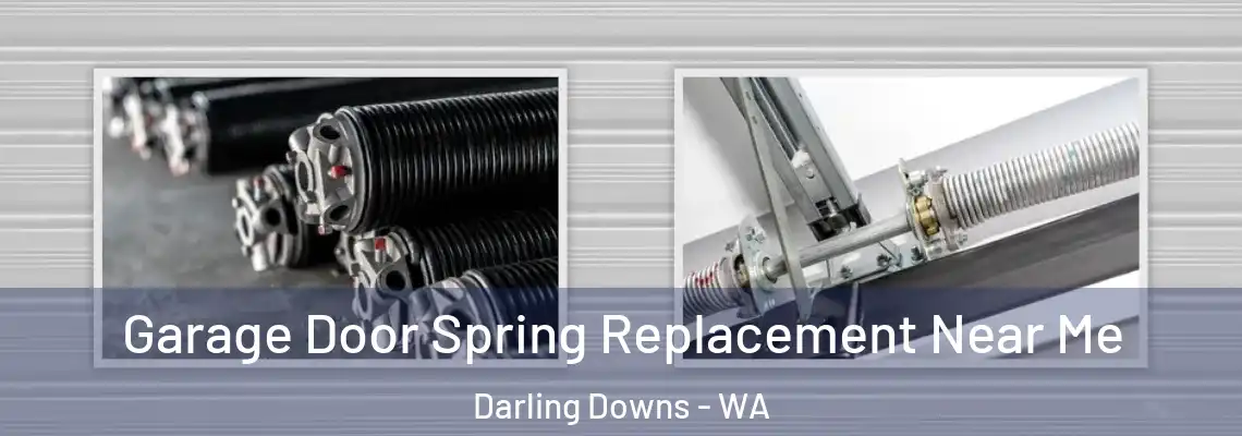 Garage Door Spring Replacement Near Me Darling Downs - WA