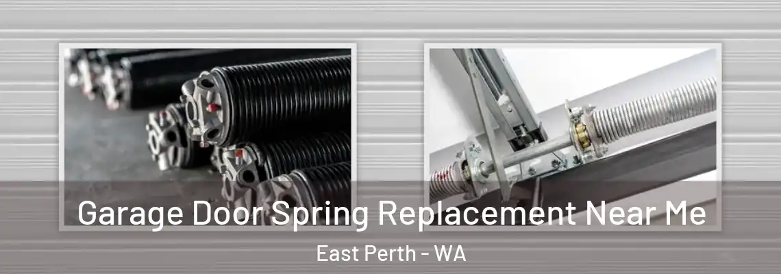 Garage Door Spring Replacement Near Me East Perth - WA
