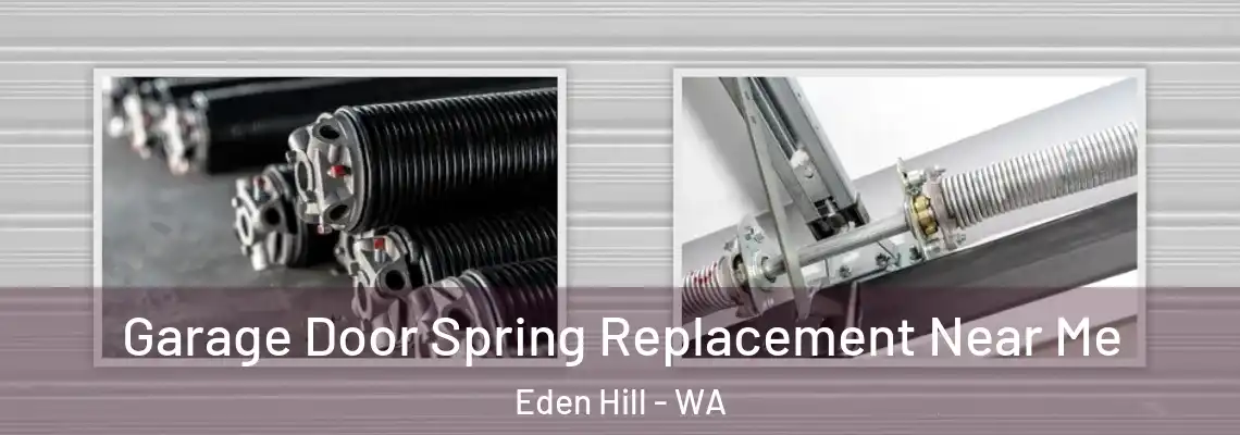 Garage Door Spring Replacement Near Me Eden Hill - WA