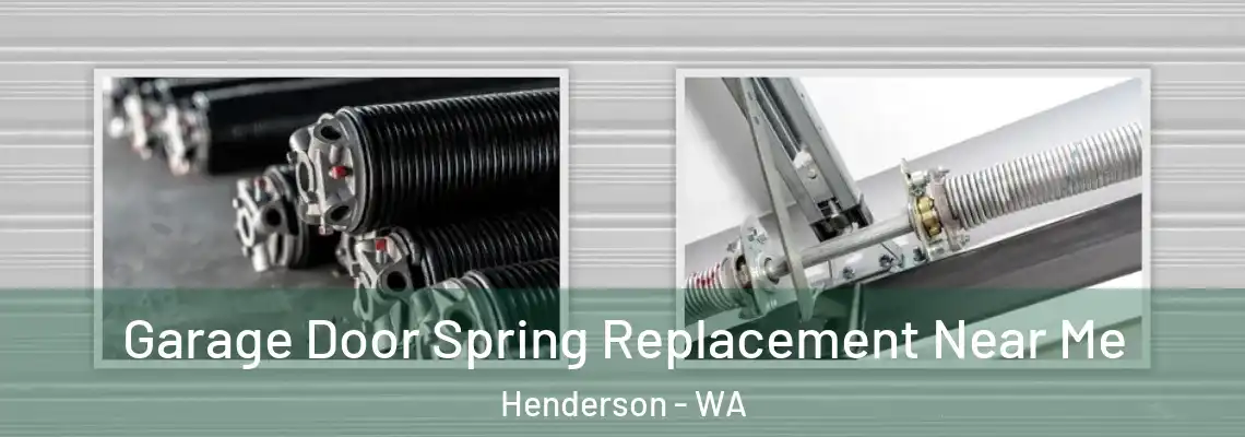 Garage Door Spring Replacement Near Me Henderson - WA