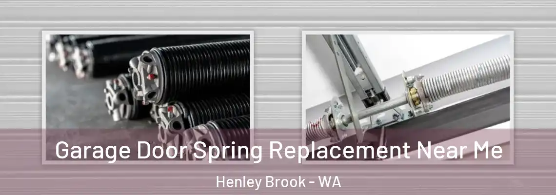 Garage Door Spring Replacement Near Me Henley Brook - WA
