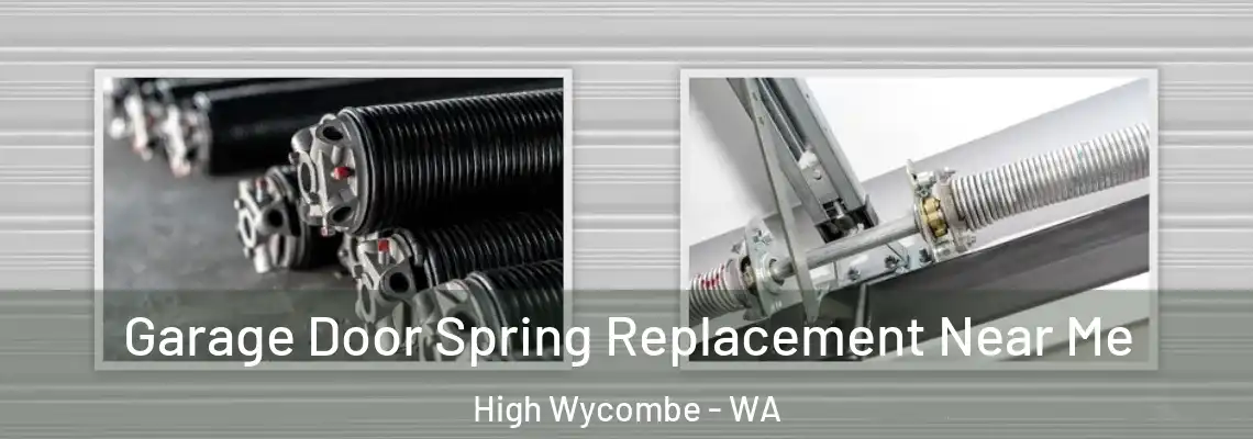Garage Door Spring Replacement Near Me High Wycombe - WA