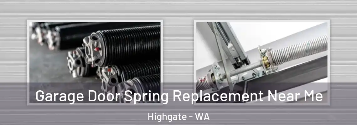 Garage Door Spring Replacement Near Me Highgate - WA