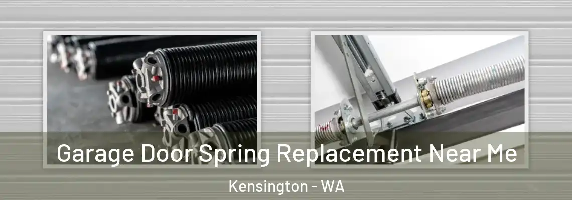 Garage Door Spring Replacement Near Me Kensington - WA