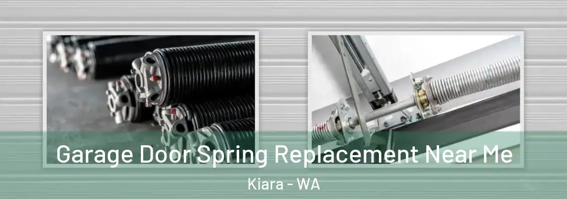Garage Door Spring Replacement Near Me Kiara - WA