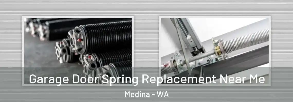 Garage Door Spring Replacement Near Me Medina - WA
