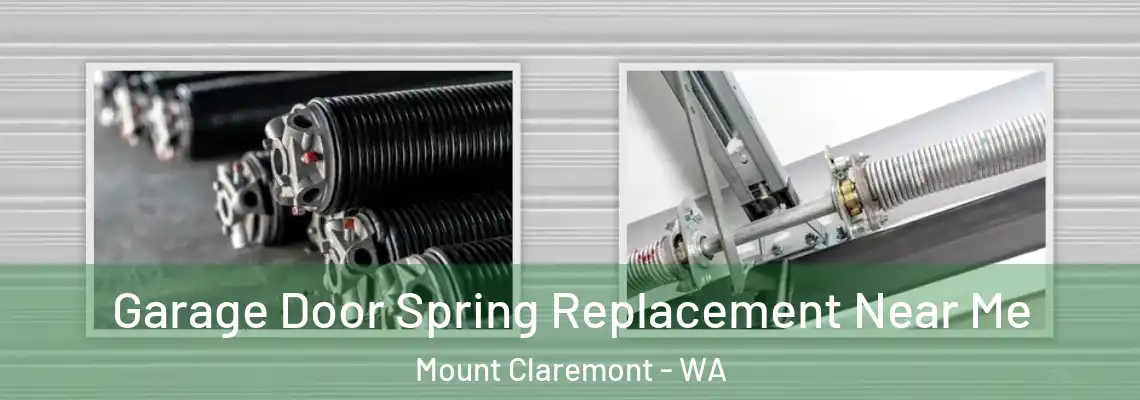 Garage Door Spring Replacement Near Me Mount Claremont - WA