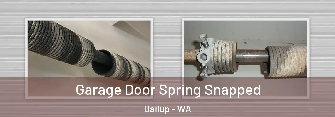Garage Door Spring Snapped Bailup - WA