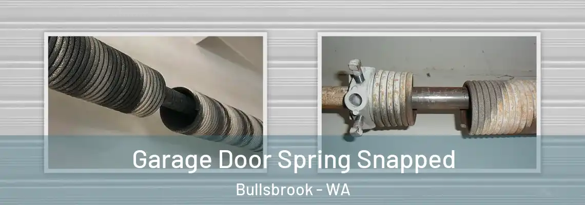 Garage Door Spring Snapped Bullsbrook - WA