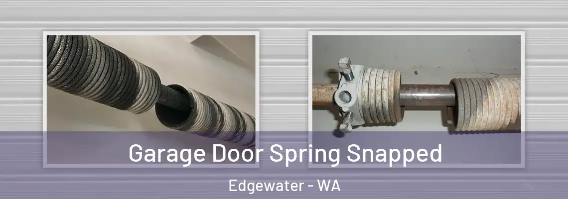 Garage Door Spring Snapped Edgewater - WA