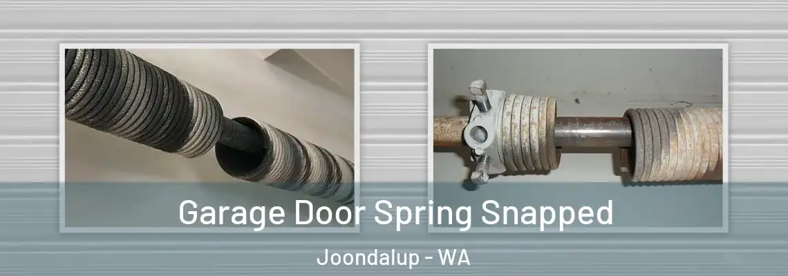  Garage Door Spring Snapped Joondalup - WA