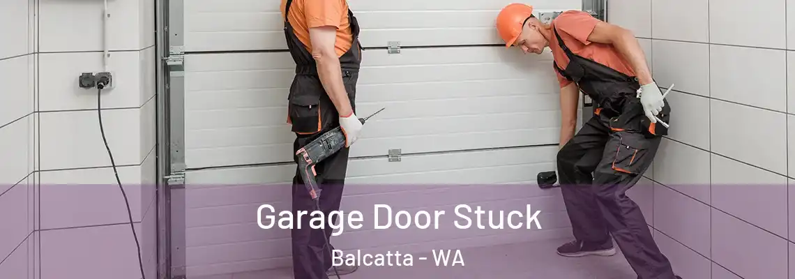  Garage Door Stuck Balcatta - WA