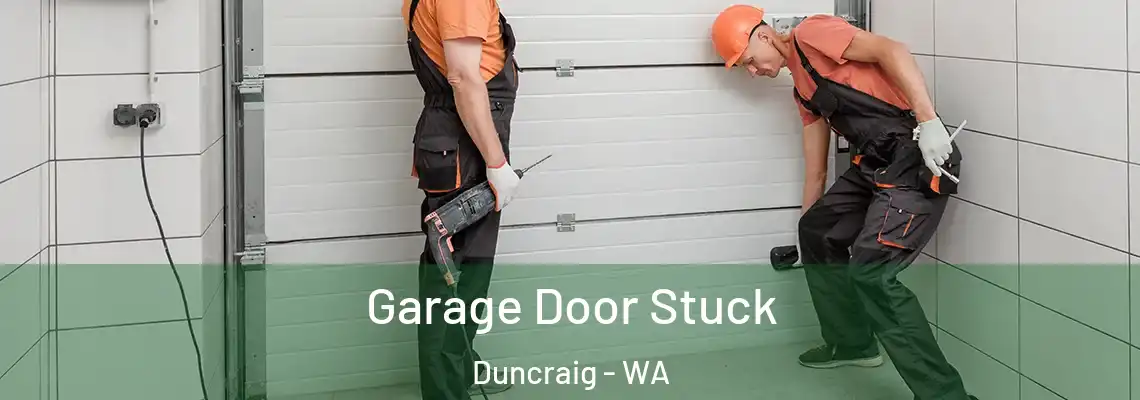 Garage Door Stuck Duncraig - WA