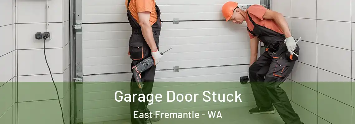 Garage Door Stuck East Fremantle - WA
