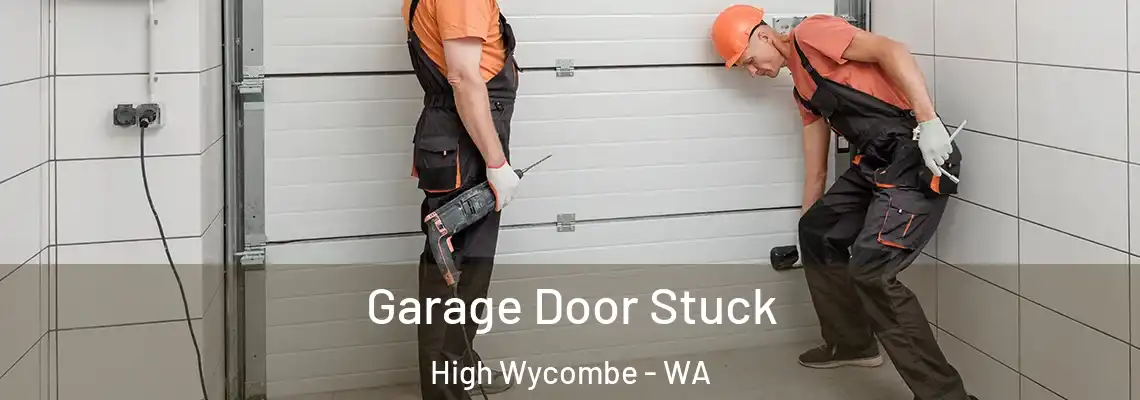 Garage Door Stuck High Wycombe - WA
