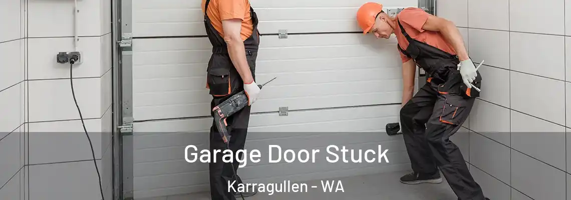 Garage Door Stuck Karragullen - WA