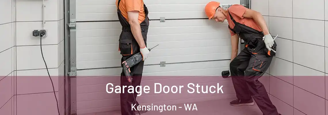 Garage Door Stuck Kensington - WA