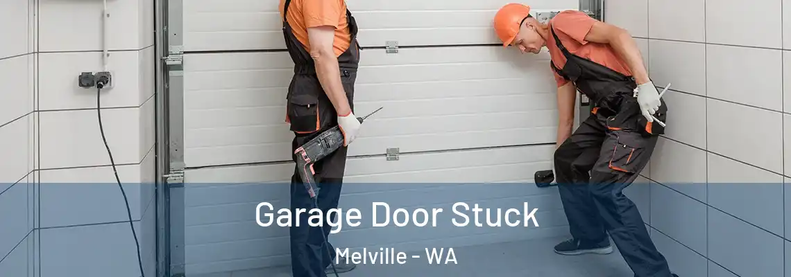 Garage Door Stuck Melville - WA