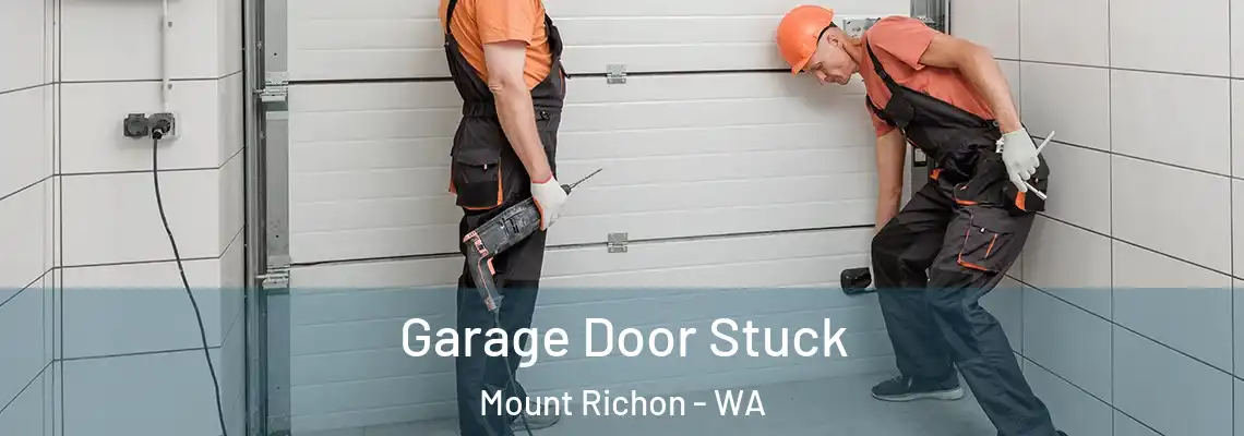  Garage Door Stuck Mount Richon - WA