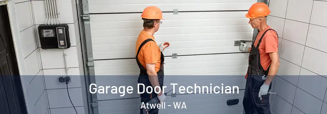 Garage Door Technician Atwell - WA