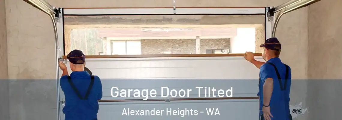 Garage Door Tilted Alexander Heights - WA