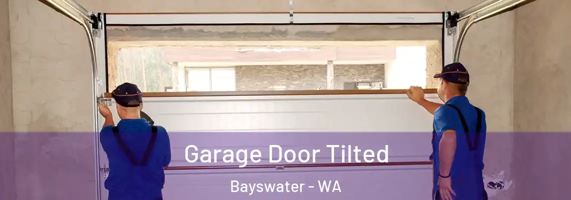 Garage Door Tilted Bayswater - WA