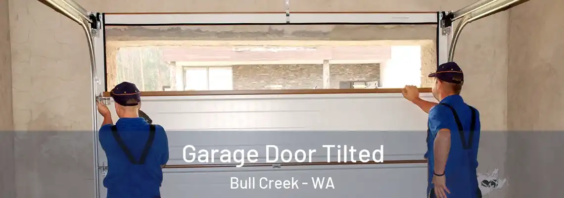 Garage Door Tilted Bull Creek - WA
