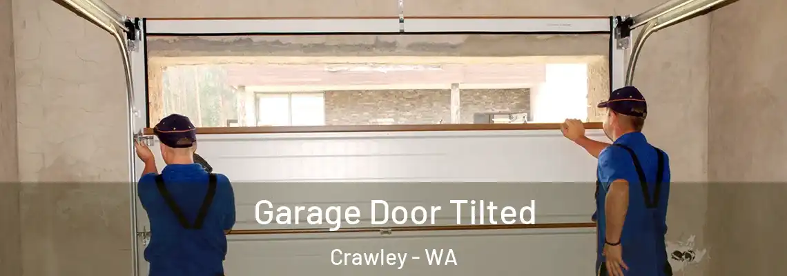 Garage Door Tilted Crawley - WA