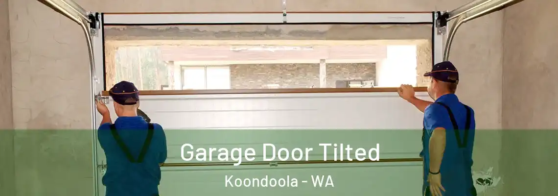 Garage Door Tilted Koondoola - WA