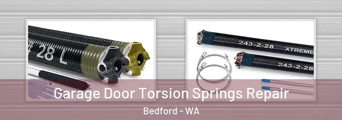 Garage Door Torsion Springs Repair Bedford - WA
