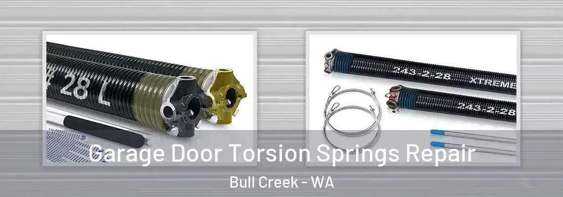 Garage Door Torsion Springs Repair Bull Creek - WA