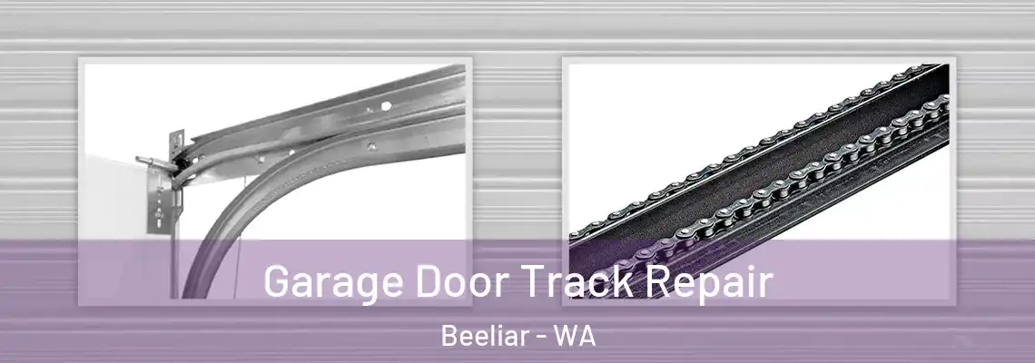 Garage Door Track Repair Beeliar - WA