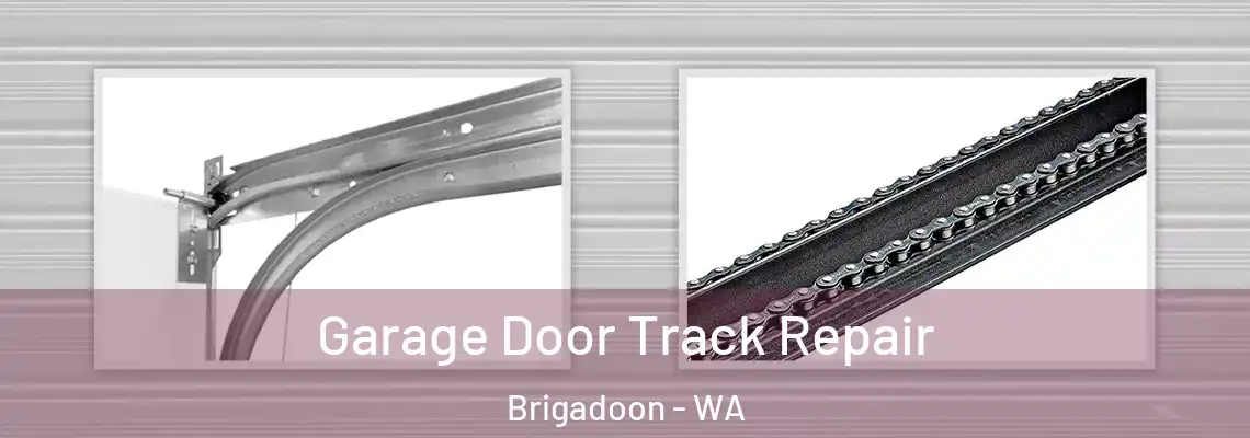 Garage Door Track Repair Brigadoon - WA