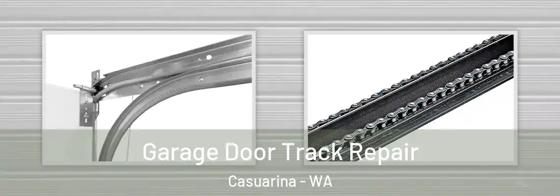 Garage Door Track Repair Casuarina - WA