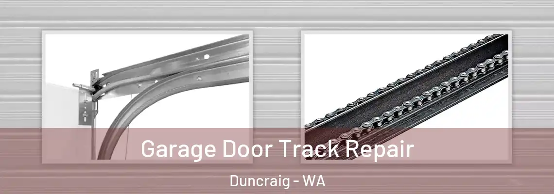 Garage Door Track Repair Duncraig - WA