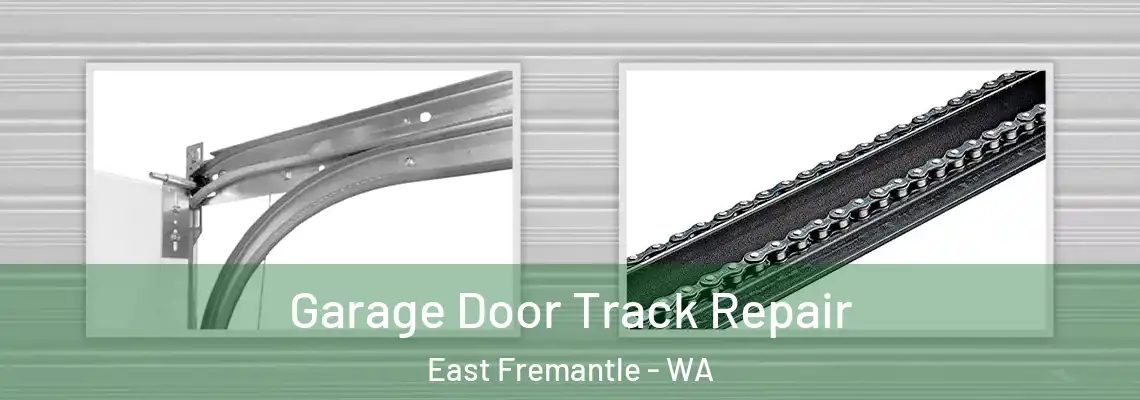 Garage Door Track Repair East Fremantle - WA