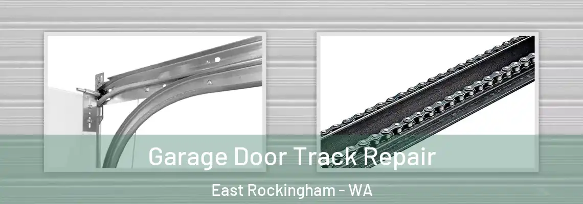  Garage Door Track Repair East Rockingham - WA