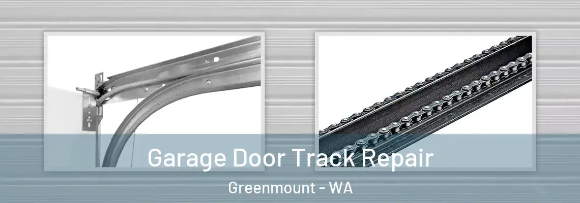 Garage Door Track Repair Greenmount - WA