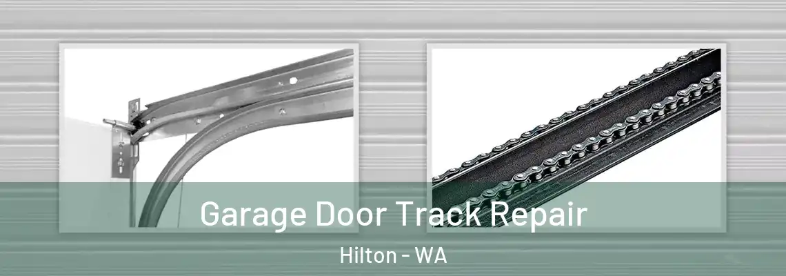 Garage Door Track Repair Hilton - WA