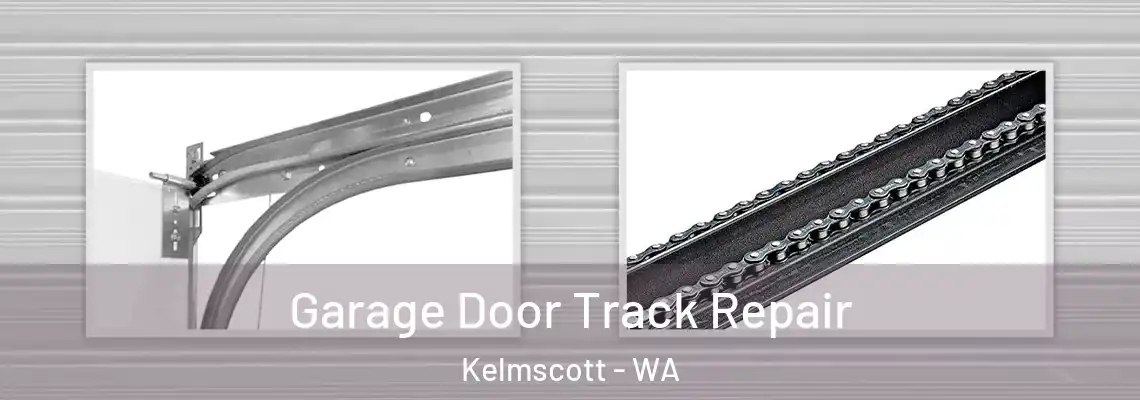 Garage Door Track Repair Kelmscott - WA