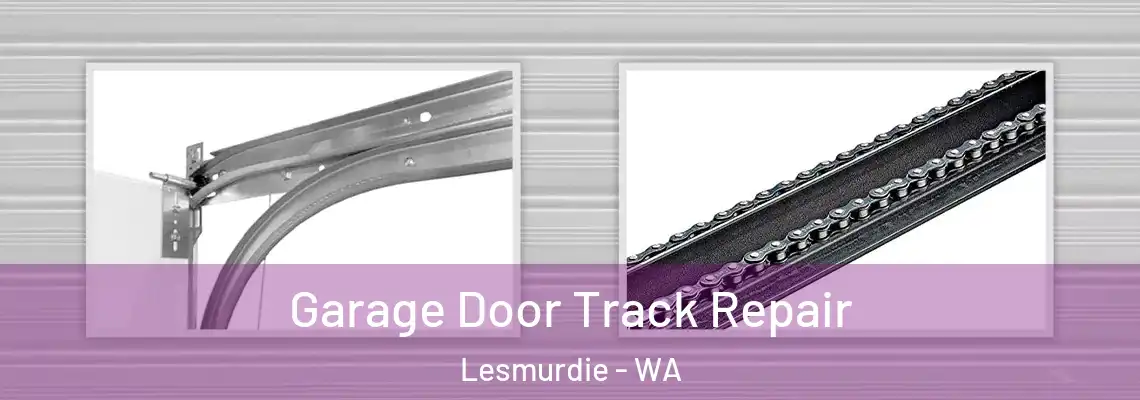 Garage Door Track Repair Lesmurdie - WA