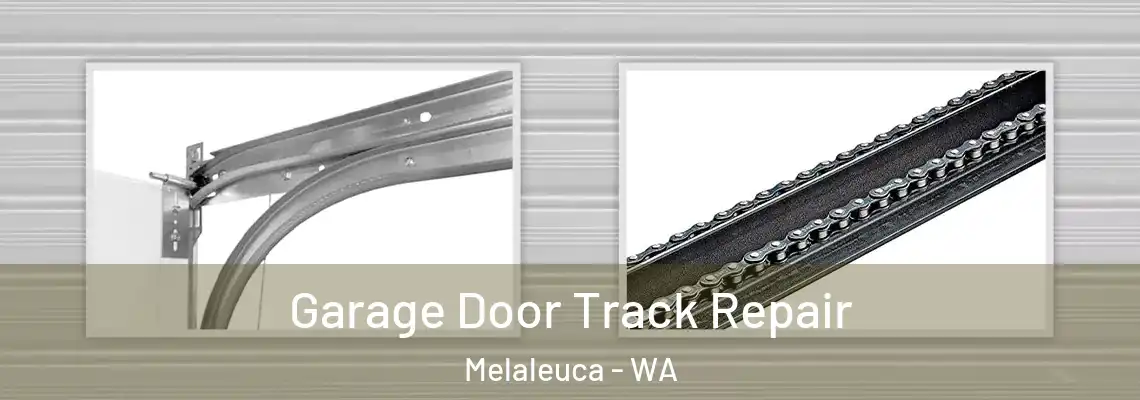 Garage Door Track Repair Melaleuca - WA